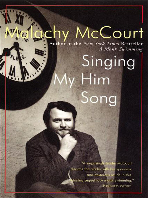 Title details for Singing My Him Song by Malachy McCourt - Available